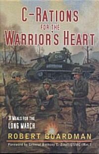 C-Rations for the Warriors Heart (Hardcover)