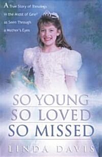 So Young, So Loved, So Missed (Paperback)