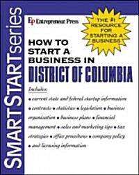 How to Start a Business in District of Columbia (Paperback)