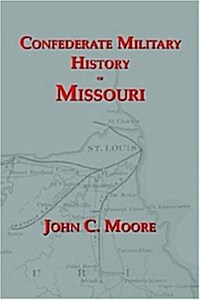 Confederate Military History of Missouri (Paperback)