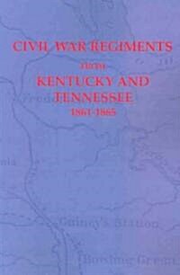 Civil War Regiments from Kentucky and Tennessee 1861-1865 (Paperback)