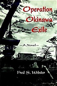 Operation Okinawa Exile (Hardcover)