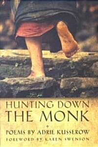 Hunting Down the Monk (Paperback)