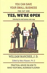 Yes, Were Open: Defending the Small Business Under Siege (Paperback)