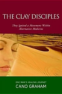 The Clay Disciples (Paperback)