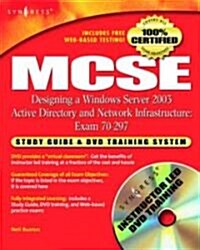 MCSE Designing a Windows Server 2003 Active Directory and Network Infrastructure: Exam 70-297 [With CDROM]                                             (Hardcover)