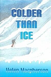 Colder Than Ice (Paperback)