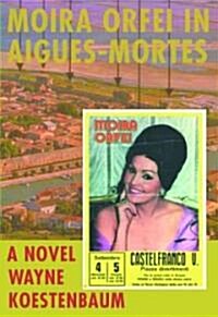 Moira Orfei in Aigues-Mortes (Paperback)