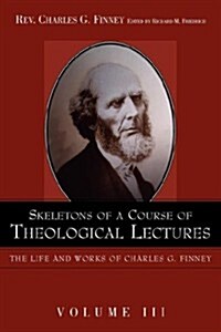 Skeletons of a Course of Theological Lectures. (Paperback)