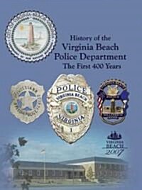History of the Virginia Beach Police Department (Hardcover)