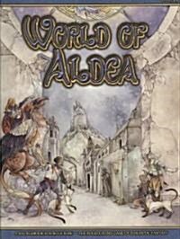 World of Aldea: A Sourcebook for Blue Rose: The Roleplaying Game of Romantic Fantasy (Paperback)