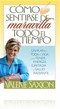 Spanish How to Feel Great All the (Paperback)