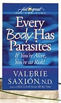 Every Body Has Parasites: If Youre Alive, Youre at Risk! (Audio CD)