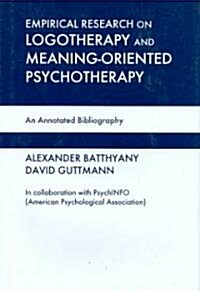 Empirical Research in Logotheraphy and Meaning-oriented Psychotherapy (Hardcover)