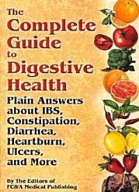 The Complete Guide to Digestive Health (Paperback)