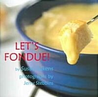 Lets Fondue! (Paperback, Spiral)