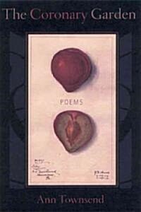 The Coronary Garden: Poems (Hardcover)