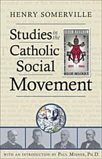 Studies in the Catholic Social Movement (Paperback)
