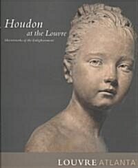 Houdon at the Louvre: Masterworks of the Enlightenment (Hardcover)