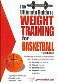 The Ultimate Guide To Weight Training For Basketball (Paperback, 3rd)