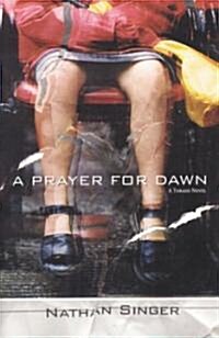 A Prayer for Dawn (Paperback)