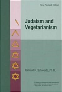 Judaism and Vegetarianism: New Revised Edition (Paperback, Revised)