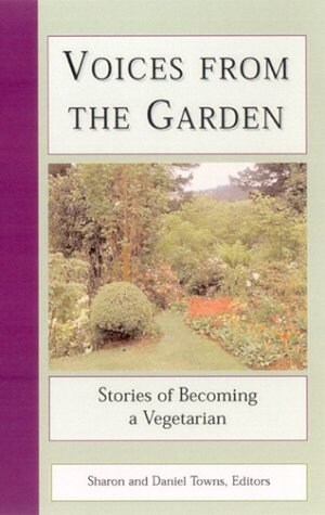 Voices from the Garden: Stories of Becoming a Vegetarian (Paperback)