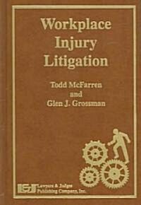 Workplace Injury Litigation (Hardcover)
