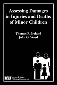 Assessing Damages in Injuries and Deaths of Minor Children (Paperback)