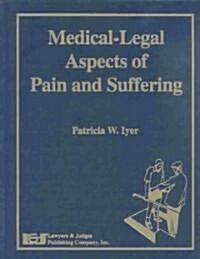 Medical Legal Aspects Pain & Suffering (Hardcover)