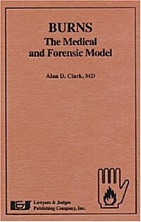 Burns-The Medical and Forensic Model (Hardcover)