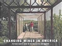 Changing Mines in America (Hardcover, 2)