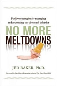 [중고] No More Meltdowns: Positive Strategies for Managing and Preventing Out-Of-Control Behavior (Paperback)