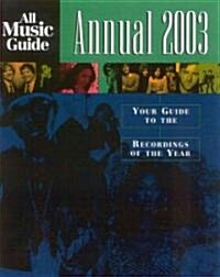 All Music Guide to the Music of 2003 (Paperback)