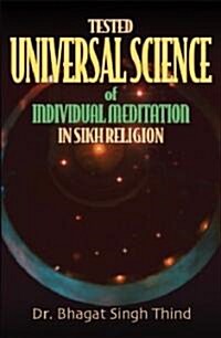 Tested Universal Science of Individual Meditation in Sikh Religions (Hardcover, UK)