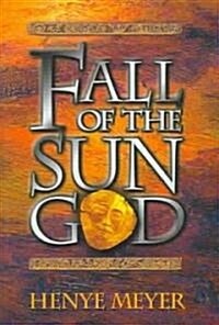 Fall of the Sun God (Hardcover)