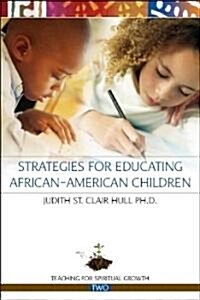 Strategies for Educating African American Children (Paperback)