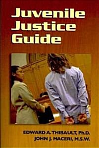 Juvenile Justice Guide (Paperback)