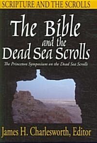 The Bible and the Dead Sea Scrolls: Volume 1, Scripture and the Scrolls (Hardcover)