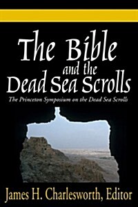 The Bible and the Dead Sea Scrolls: Volumes 1-3 (Paperback, The Princeton S)