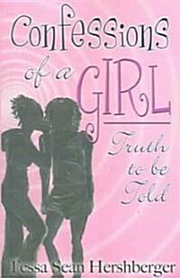 Confessions Of A Girl (Paperback)