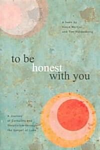 To Be Honest With You (Paperback)