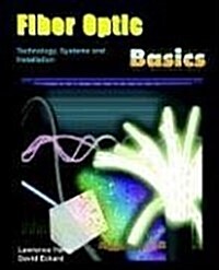 Fiber Optic Basics; Technology, Systems and Installation (Paperback)