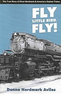 Fly Little Bird, Fly! (Paperback)