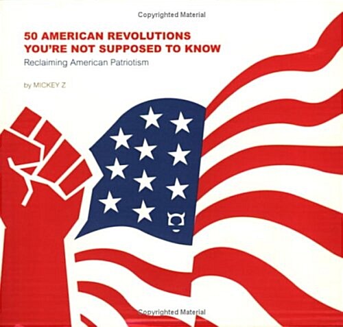 50 American Revolutions That Youre Not Suppose to Know (Paperback)