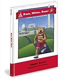 Run Miles Run!: A Marine Corps Marathon Book (Hardcover)