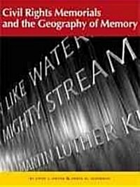 Civil Rights Memorials and the Geography of Memory (Hardcover)