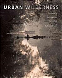 Urban Wilderness: Exploring a Metropolitan Watershed (Paperback)