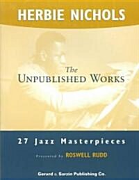 Herbie Nichols - The Unpublished Works (Paperback)