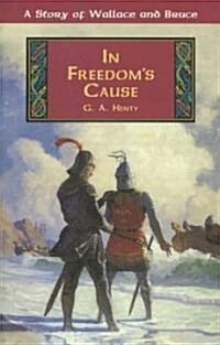 In Freedoms Cause (Paperback)